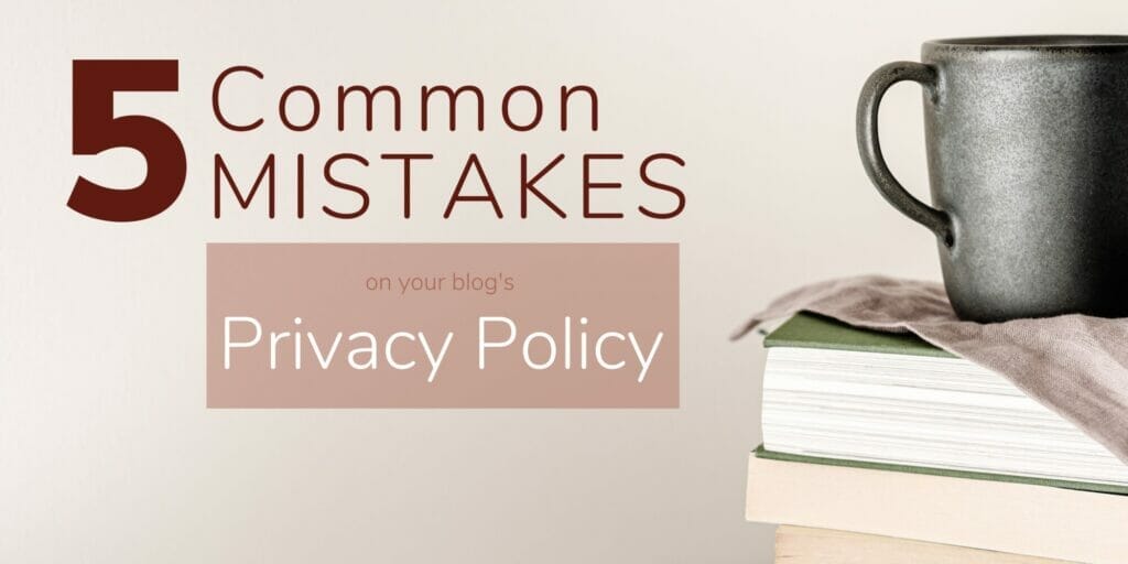 books on table with coffee cup and the title: 5 Common Mistakes on your Privacy Policy