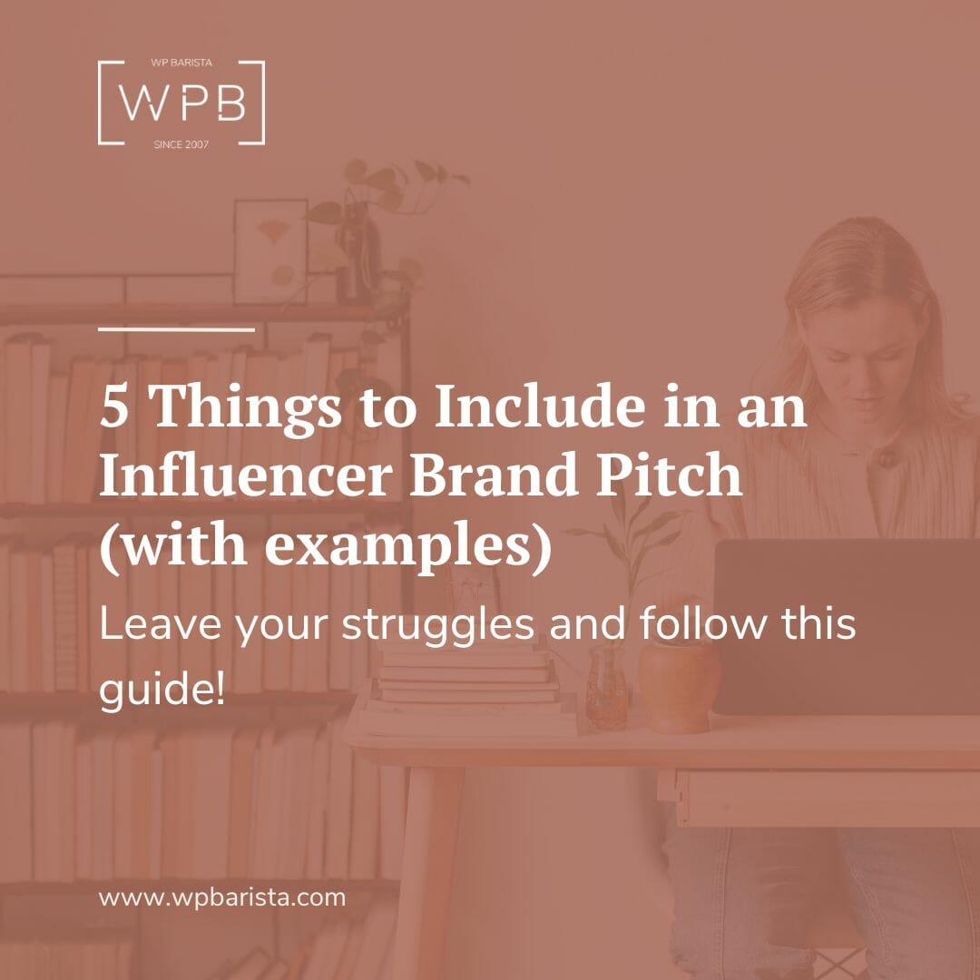 5 Things to Include in an Influencer Brand Pitch  (with examples)