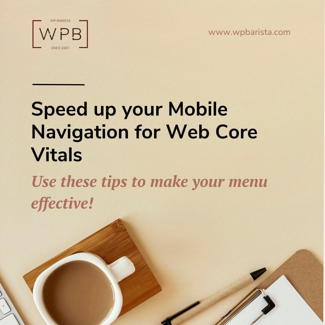 Speed up your Mobile Navigation for Web Core Vitals